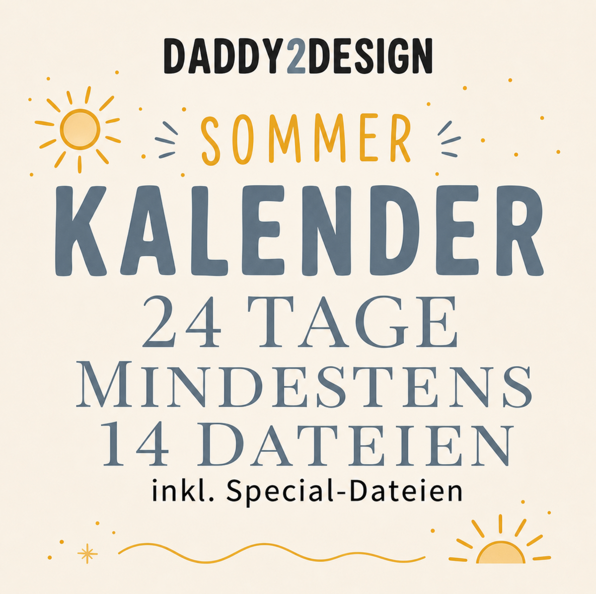 SOMMER D2D Kalender mit MINDESTENS 14 tollen D2D Dateien