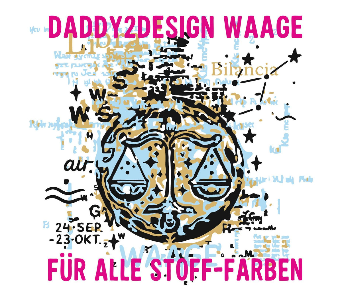 WAAGE TRAUM STERNZEICHEN inkl Sonderversion fuer dunkle Stoffe Sternzeichen Traum Waage